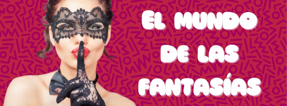 El mundo de las fantasías en pareja